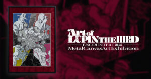Art of LUPIN THE IIIRD ―ENCOUNTER  [ 邂逅 ]  ―の画像