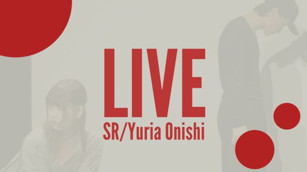 SR/Yuria Onishi ダブルビル公演『LIVE』の画像